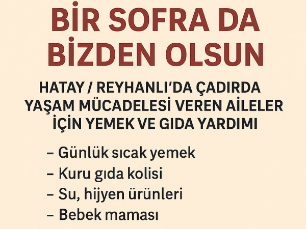 ''Onlar çadirda,biz kalpte yanlarindayiz''